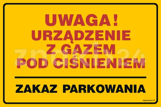 Uwaga! Urządzenie z gazem pod ciśnieniem - zakaz parkowania - Gazociągi - JD020