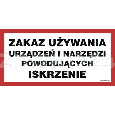 Zakaz używania urządzeń i narzędzi powodujących iskrzenie - Znak ostrzegawczy. Znak informacyjny - ND057