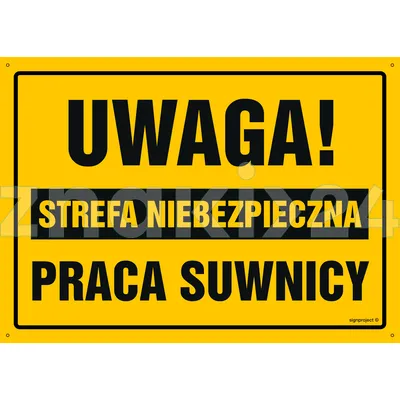 Uwaga! Strefa niebezpieczna Praca suwnicy - Tablica budowlana informacyjna - OA121