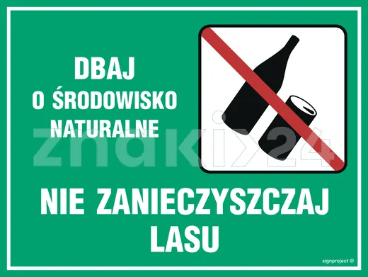 Dbaj o środowisko naturalne - nie zanieczyszczaj lasu - Tablica leśna - OB006