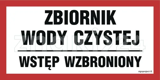 Zbiornik wody czystej - Wstęp wzbroniony - Znak ostrzegawczy. Znak informacyjny - ND056