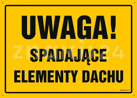 Uwaga! Spadające elementy dachu - Tablica budowlana informacyjna - OA099