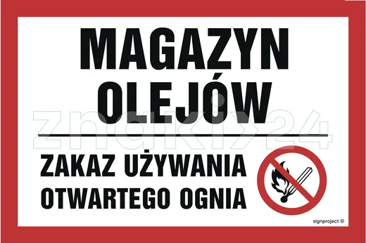 Magazyn olejów. Zakaz używania otwartego ognia - Znak ostrzegawczy. Znak informacyjny - NC065