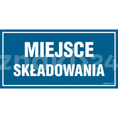 Miejsce składowania - Znak ostrzegawczy. Znak informacyjny - NC074