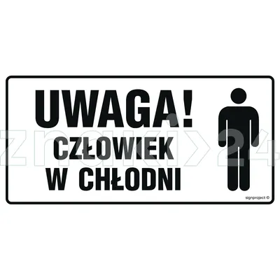 Uwaga! Człowiek w chłodni - Znak ostrzegawczy. Znak informacyjny - NC025