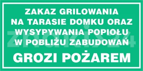 Zakaz grilowania na tarasie domku oraz wysypywania popiołu w pobliżu zabudowań grozi pożarem - Znak informacyjny - OC012