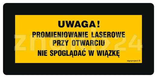 Uwaga! Promieniowanie laserowe przy otwarciu Nie spoglądać w wiązkę Nie obserw. przez przyrządy opty - Znak BHP, laser - KB006