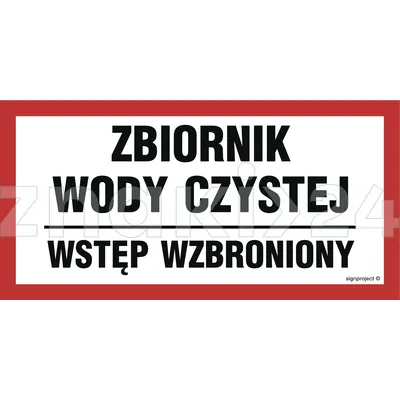 Zbiornik wody czystej - Wstęp wzbroniony - Znak ostrzegawczy. Znak informacyjny - ND056