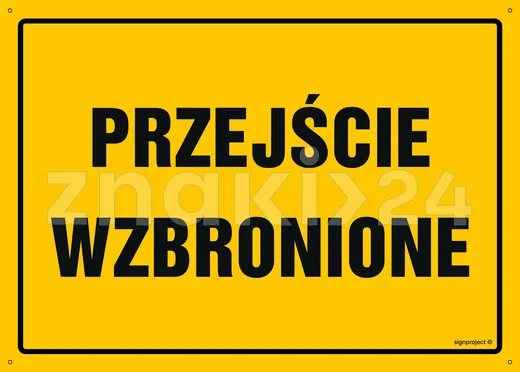 Przejście wzbronione - Tablica budowlana informacyjna - OA198