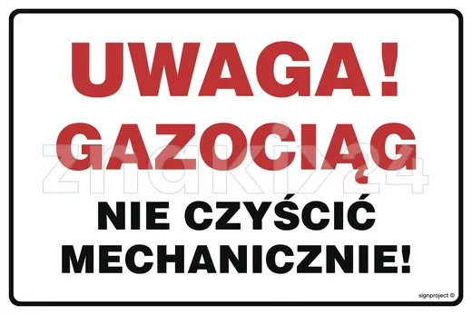 Uwaga gazociąg nie czyścić mechanicznie - Gazociągi - JD039