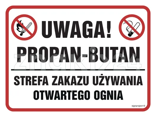 Uwaga, propan-butan. Strefa zakazu używania otwartego ognia - Znak ostrzegawczy. Znak informacyjny - NB027