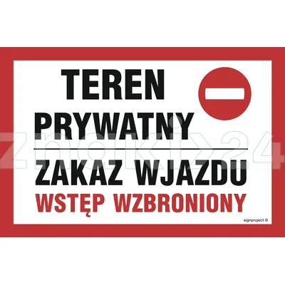 Teren prywatny zakaz wjazdu wstęp wzbroniony - Znak ostrzegawczy. Znak informacyjny - ND042