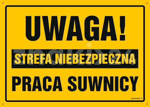 Uwaga! Strefa niebezpieczna Praca suwnicy - Tablica budowlana informacyjna - OA121