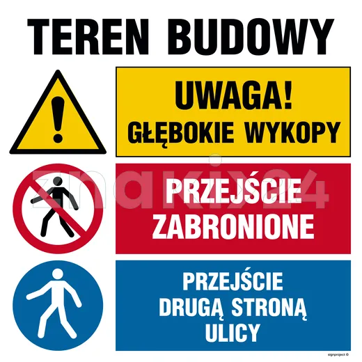 Teren budowy, Uwaga! głębokie wykopy, Przejście zabronione, Przejście drugą stroną ulicy - Tablica budowlana informacyjna - OI033