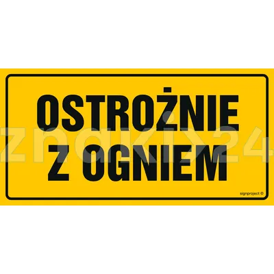 Ostrożnie z ogniem - Znak ostrzegawczy. Znak informacyjny - ND025