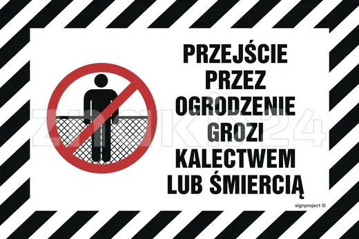 Przejście przez ogrodzenie grozi kalectwem lub śmiercią - Znak ostrzegawczy. Znak informacyjny - NC019