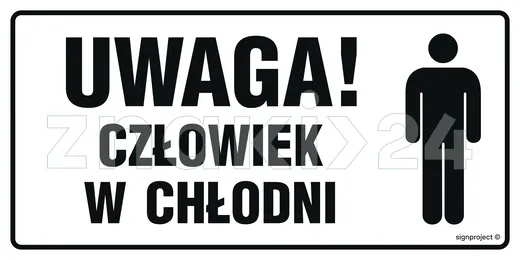 Uwaga! Człowiek w chłodni - Znak ostrzegawczy. Znak informacyjny - NC025