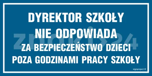 Dyrektor szkoły nie odpowiada za bezpieczeństwo dzieci poza godzinami pracy szkoły - Znak ostrzegawczy. Znak informacyjny - ND005