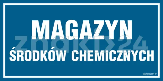 Magazyn środków chemicznych - Znak ostrzegawczy. Znak informacyjny - NC059