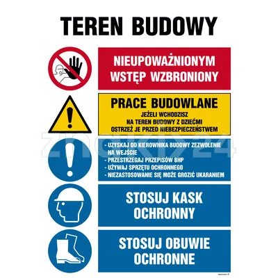 Teren budowy, Nieupoważnionym wstęp wzbroniony, Prace budowlane, Jeżeli wchodzisz na teren budowy z - Tablica budowlana informacyjna - OI007