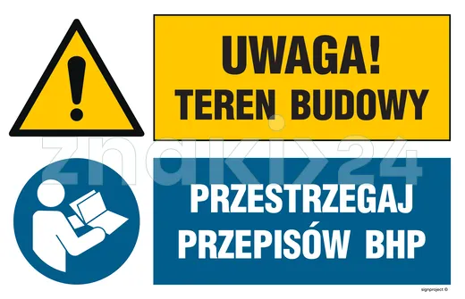 Uwaga! teren budowy, Przestrzegaj przepisów BHP - Tablica budowlana informacyjna - OI043