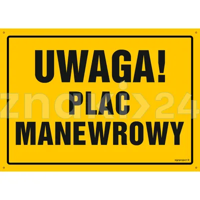 Uwaga! Plac manewrowy - Tablica budowlana informacyjna - OA171