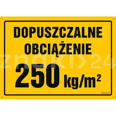 Dopuszczalne obciążenie 250 kg-m2 - Tablica budowlana informacyjna - OA176