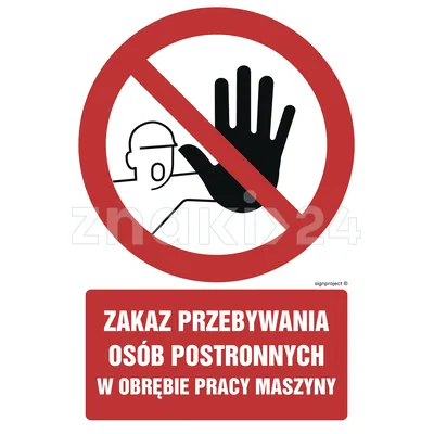 Zakaz przebywania osób postronnych w obrębie pracy maszyny - Znak BHP - GC042