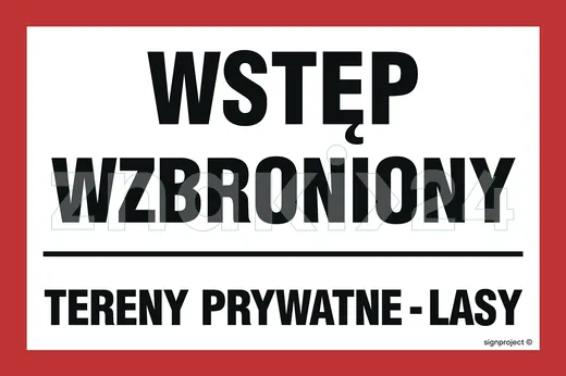 Wstęp wzbroniony tereny prywatne - lasy - Znak ostrzegawczy. Znak informacyjny - ND047