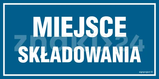 Miejsce składowania - Znak ostrzegawczy. Znak informacyjny - NC074