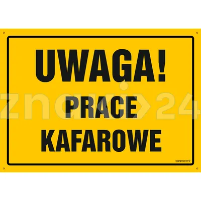 Uwaga! Prace kafarowe - Tablica budowlana informacyjna - OA179