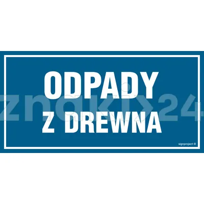 Odpady z drewna - Tablica budowlana informacyjna - OA107