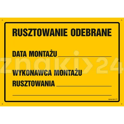 Rusztowanie odebrane Data montażu wykonawca montażu rusztowania - Tablica budowlana informacyjna - OA136