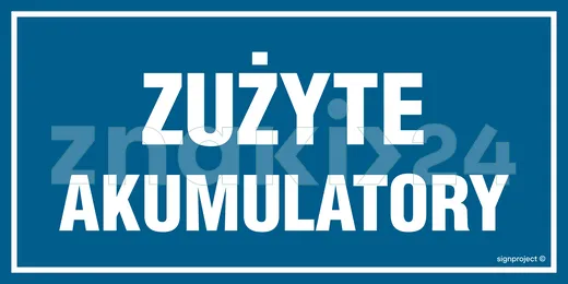 Zużyte akumulatory - Tablica budowlana informacyjna - OA152