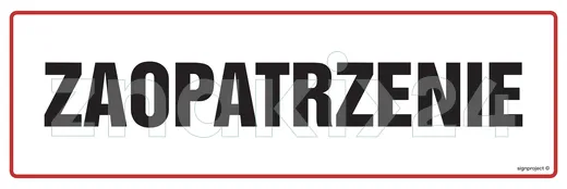 Zaopatrzenie - Znak ostrzegawczy. Znak informacyjny - NC004