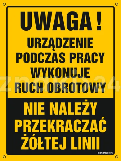 Uwaga! Ruch obrotowy urządzenia nie przekraczać żółtej linii - Tablica budowlana informacyjna - OA169