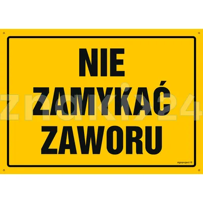 Nie zamykać zaworu - Tablica budowlana informacyjna - OA178