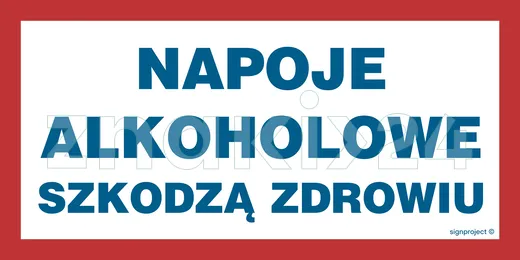 Napoje alkoholowe szkodzą zdrowiu - Znak ostrzegawczy. Znak informacyjny - ND016