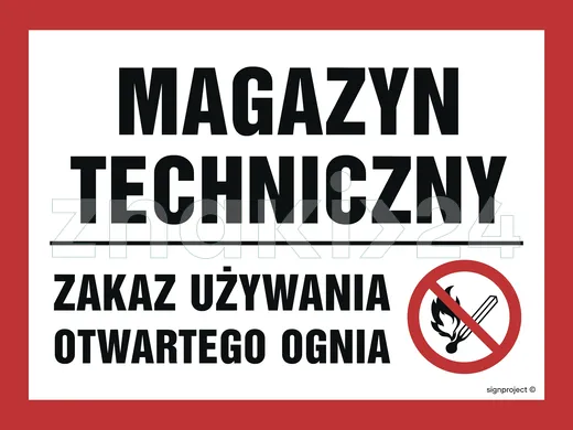 Magazyn techniczny. Zakaz używania otwartego ognia - Znak ostrzegawczy. Znak informacyjny - NB014