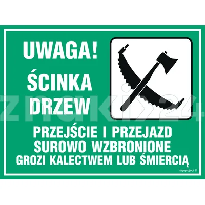 Uwaga! Ścinka drzew - przejście i przejazd surowo wzbroniony - Tablica leśna - OB003