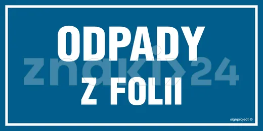 Odpady z folii - Tablica budowlana informacyjna - OA106