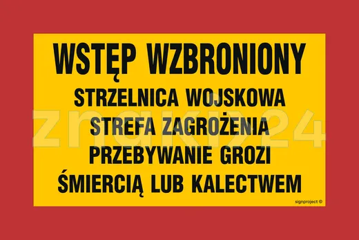 Wstęp wzbroniony strzelnica wojskowa strefa zagrożenia przebywanie grozi śmiercią lub kalectwem - Tablica wojskowa - JE005