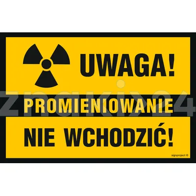 Uwaga Promieniowanie Nie wchodzić - Znak informacyjny - NC110