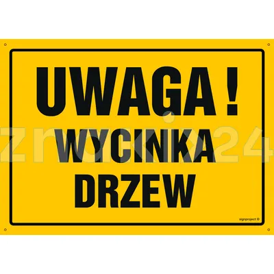 Uwaga! Wycinka drzew - Tablica budowlana informacyjna - OA202