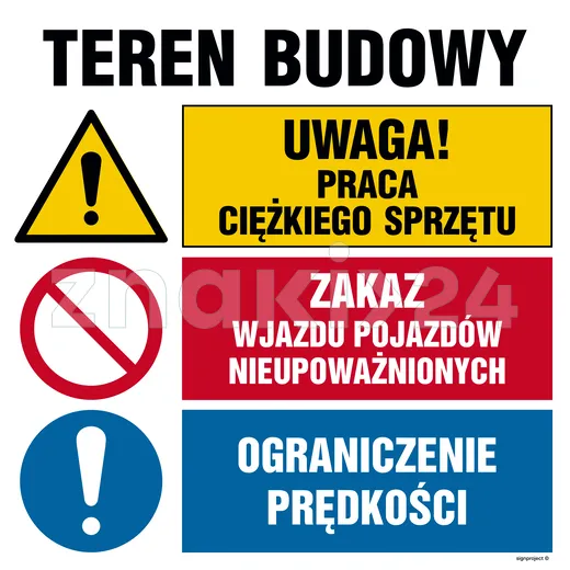 Uwaga! praca ciężkiego sprzętu, Zakaz wjazdu pojazdów nieupoważnionych, Ograniczenie prędkości - Tablica budowlana informacyjna - OI031