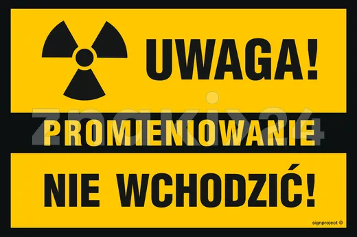 Uwaga Promieniowanie Nie wchodzić - Znak informacyjny - NC110