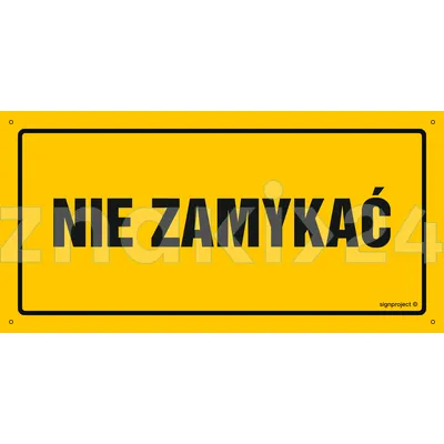 Nie zamykać - Tablica budowlana informacyjna - OA188