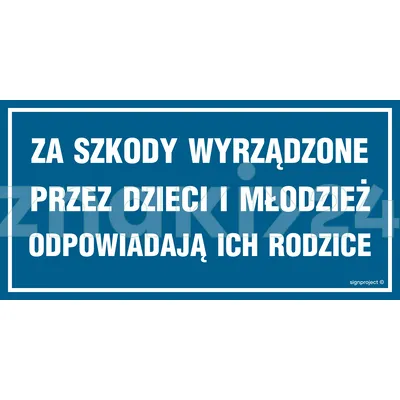 Za szkody wyrządzone przez dzieci i młodzież odpowiadają ich rodzice - Znak ostrzegawczy. Znak informacyjny - ND050