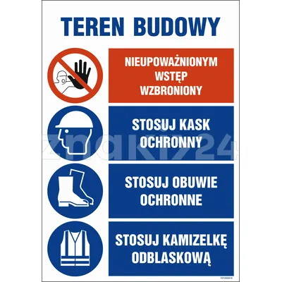 Teren budowy, Nieupoważnionym wstęp wzbroniony, Stosuj kask ochronny, Stosuj obuwie ochronne, Stosuj - Tablica budowlana informacyjna - OI012