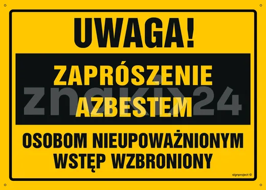 Uwaga! Zaprószenie azbestem Osobom nieupoważnionym wstęp wzbroniony - Tablica budowlana informacyjna - OA103